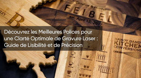 Découvrez les Meilleures Polices pour une Clarté Optimale de Gravure Laser : Guide de Lisibilité et de Précision