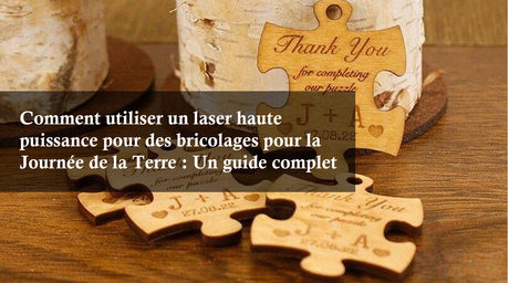 Comment utiliser un laser haute puissance pour des bricolages pour la Journée de la Terre : Un guide complet