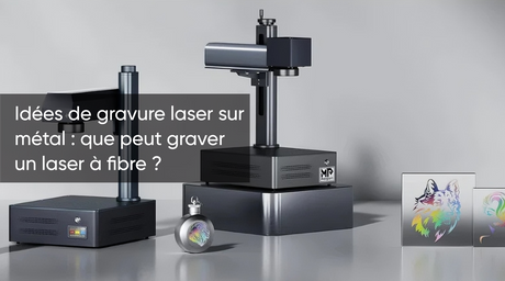 Idées de gravure laser sur métal : que peut graver un laser à fibre ?