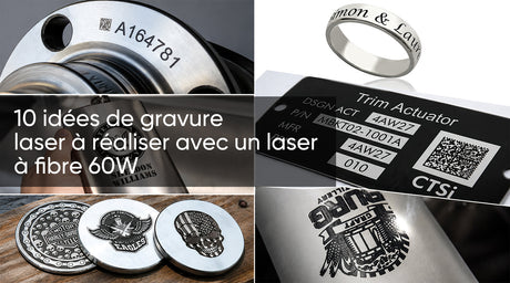 10 idées de gravure laser à réaliser avec un laser à fibre 60W