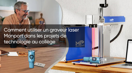 Comment utiliser un graveur laser Monport dans les projets de technologie au collège