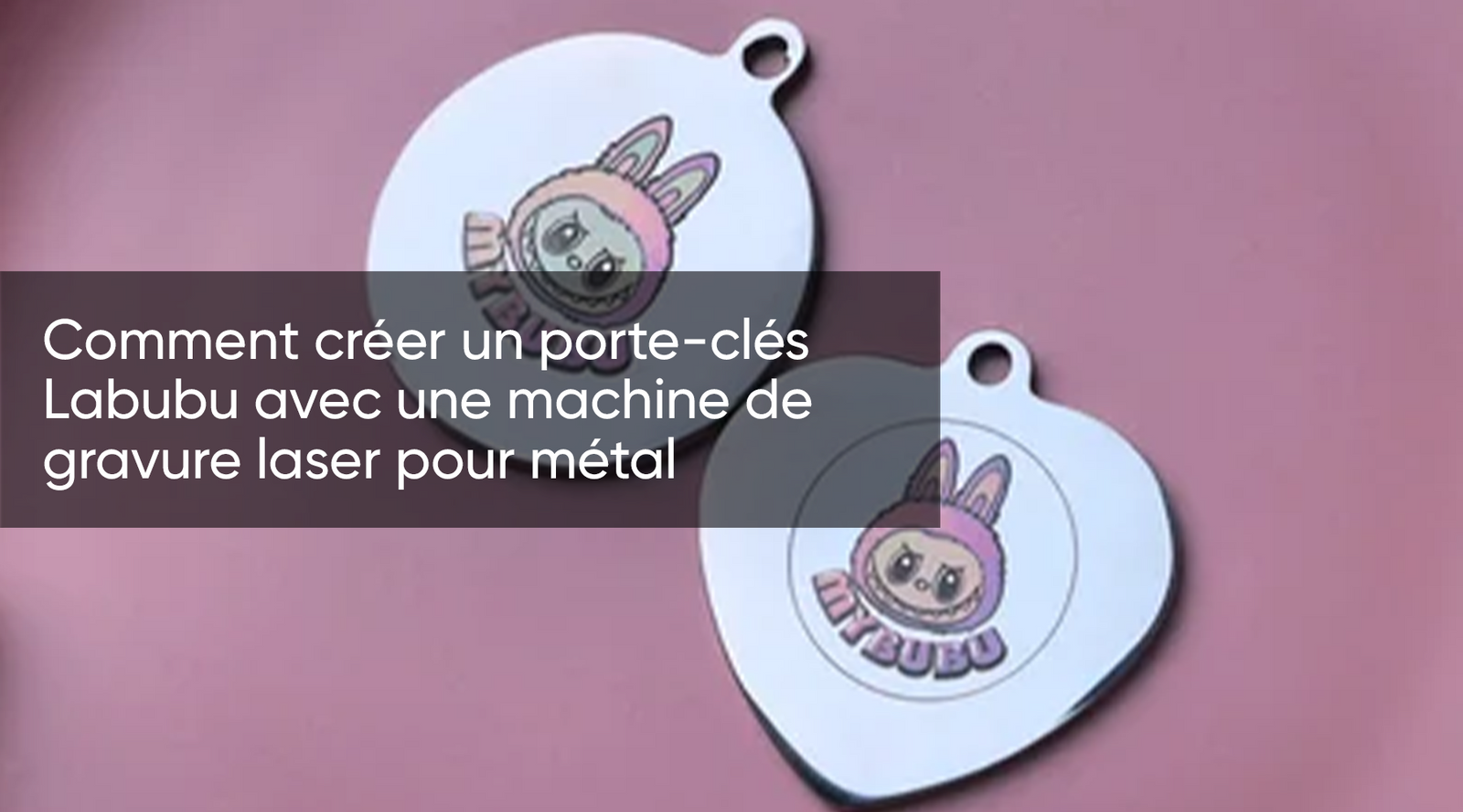 Comment créer un porte-clés Labubu avec une machine de gravure laser pour métal