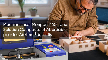Machine Laser Monport K40 : Une Solution Compacte et Abordable pour les Ateliers Éducatifs